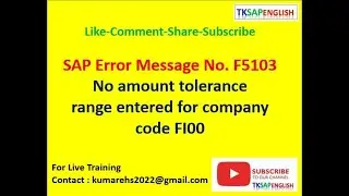 Message&nbsp;No.&nbsp;F5103 - No amount tolerance range&nbsp;entered for company code&nbsp;FI00