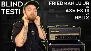 СЛЕПОЙ ТЕСТ! Фридман против Axe Fx III против Helix (Это взорвёт вам мозг...)