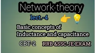  Lect. -6 Network (नेटवर्क) |  Basic concepts of inductance and capacitance|  #rrbjenetwork 