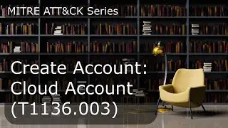 Create Account: Cloud Account (T1136.003)