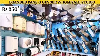 Rs 250* Branded Ceiling Fan,Exhuast,Table Fan,Geyser Wholesale Studio in Bangalore 