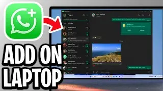 How To Add Whatsapp On Laptop - Full Guide
