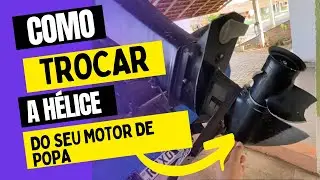 Como Trocar a Hélice de um Motor de Popa - Passo a Passo.