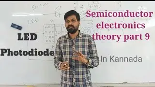 Semiconductor electronics theory part 9, Led, Photodiode