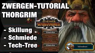 ZWERGEN-TUTORIAL - Thorgrim Skills, Level, Schmiede, Forschung, Techtree - Warhammer 3