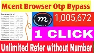 MCent browser Otp Bypass Script 1Click Unlimited Refer