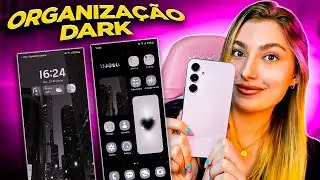 ORGANIZAÇÃO DARK NO MEU NOVO CELULAR *Galaxy A55 *