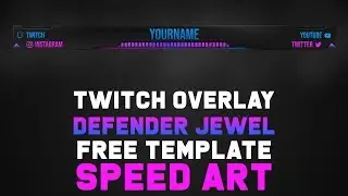 Defender Jewel (Stream Overlay | Speed Art + Template PSD) | FREE