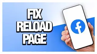 How To Fix Facebook App Reload Page | Easy Guide