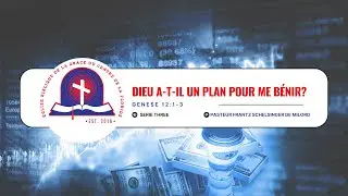 DIEU A-T-IL UN PLAN POUR ME B&Eacute;NIR? SERIES 3 Genese 12:1-3