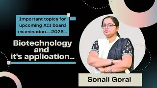 Important topics for upcoming XII board examination...2026.... Biotechnology and it's application...