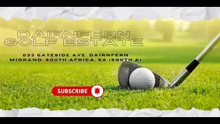 Dainfern Golf Estate Hole 18 | Finishing Strong with an Epic Final Hole