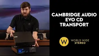 Обзор: Cambridge Audio EVO CD Transport