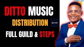 HOW TO DISTRIBUTE IN DITTO MUSIC COMPLETE SET UP LECTURE || 2025