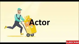 Actor : One Word Definition : What is Actor?