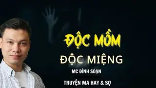 RADIO CHUYỆN MA : ĐỘC MỒM ĐỘC MIỆNG  | CHUYỆN MA MC ĐÌNH SOẠN KỂ.