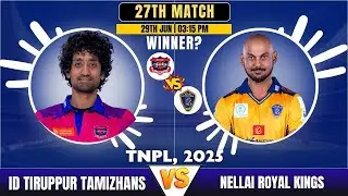 🎯 TNPL 2025 Match 27: Tiruppur Tamizhans vs Nellai Royal Kings | Match & Toss Prediction 🎯