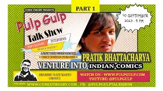 Pratik Bhattacharya Chitragaatha Comics in Pulp Gulp Talk Show Venture into Indian Comics PART 1