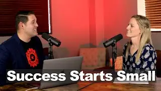 Success Starts Small