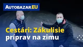 Cestári: zákulisie príprav na zimu