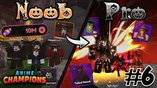 (#6) HUGE UPGRADES + HALLOWEEN! - Noob 2 Pro in Anime Champions  + 4000 🍬 OPENS