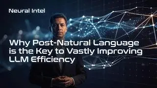 Why AI Needs a Post-Natural Language (Neural Intel Op-Ed)