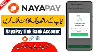NayaPay Link Bank Account || NayaPay Bank Account Attach