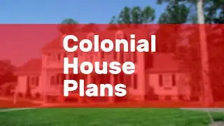 Colonial House Plans