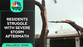 Spain News | Mallorca Residents Struggling With Severe Storm Aftermath | N18V | CNBC TV18