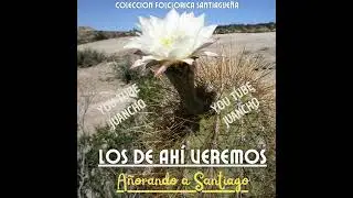 LOS DE AHÍ VEREMOS -Añorando a Santiago