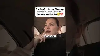 She Confronts Her Cheating Husband 🤐💔