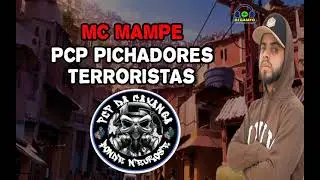 MC MAMPE - PCP pichadores terrorista &reg;