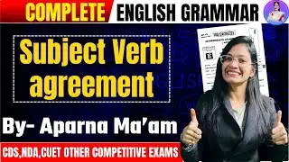 Complete Subject Verb Agreement for CDS/NDA/CUET 2026 | English by Aparna Ma'am | #cuet #mhcet