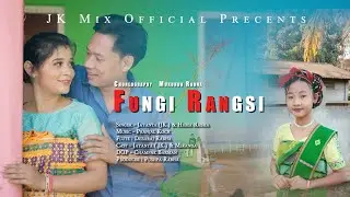 FUNGI RANGSI// RABHA OFFICIA MUSIC VIDEO//JAYANTA(JK)&HUMA RABHA