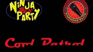 Ninja Sex Party - Cool Patrol (Karaoke)