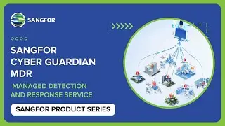Sangfor Cyber Guardian MDR | Managed Detection and Response Service