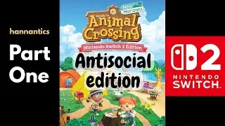 Animal Crossing Antisocial Edition Part One