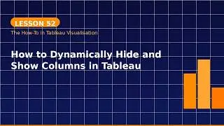 How to hide and show a column in Tableau