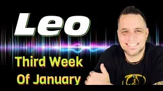Leo - They Don&rsquo;t Know If They&rsquo;re Ready - January Week 3