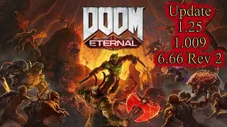 DOOM Eternal 💠 Update 1.25 aka 1.009 aka 6.66 Rev 2