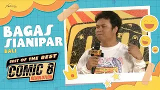 Bagas Sianipar Best of the Best #Comic8Revolution