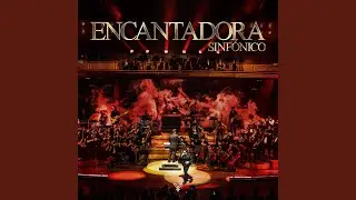 Encantadora (Sinfónico En Vivo)