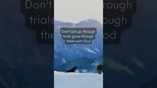 Don't just go through trials grow through them with God #christianlife #christianmotivation