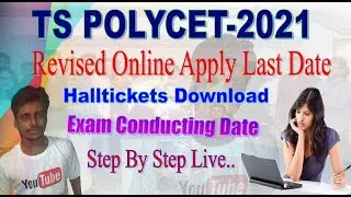 TS POLYCET 2021 Online Application Revised Dates|Halltickets Download|Exam Date|Process|Live|