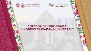 Entrega del programa “Ingreso Ciudadano Universal”