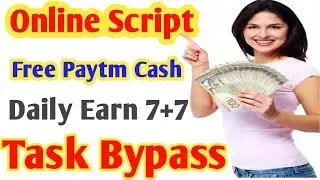 Free Paytm Cash ll Online Script ll Task Bypass ll New Earning App 2018 ll 100% payment ll 9xx Tech