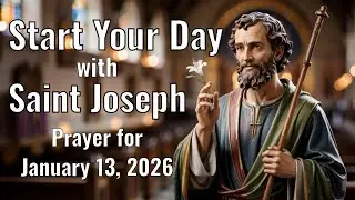 Prayer to Saint Joseph &ndash; Tuesday, January 13, 2026