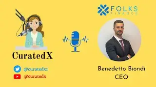 CuratedX - Podcast Series #16 | Benedetto Biondi, CEO - @FolksFinance #web3 #crypto @Algorand