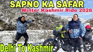 Sapno Ka Safar | Winter Kashmir Ride 2026| Delhi to Srinagar| Delhi to Udhampur | UP16 Rider