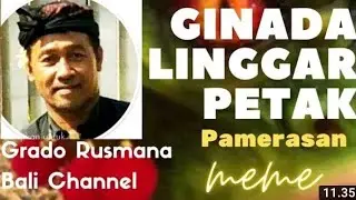 PUPUH GINADA LINGGAR PETAK (PITRA YADNYA/PEMERASAN)@Grado Rusmana Bali Channel(GRBC)